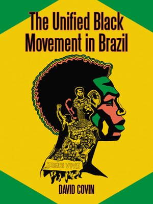 cover image of The Unified Black Movement in Brazil, 1978-2002